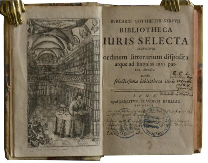 Burcard Gotthelf. -Bibliotheca iuris selecta secundum ordinem litterarium disposita atque ad singulas iuris partes directa.