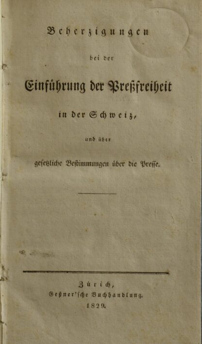 Johann Philipp Ludwig). -Beherzigungen bei der Einführung der Preßfreiheit in der Schweiz