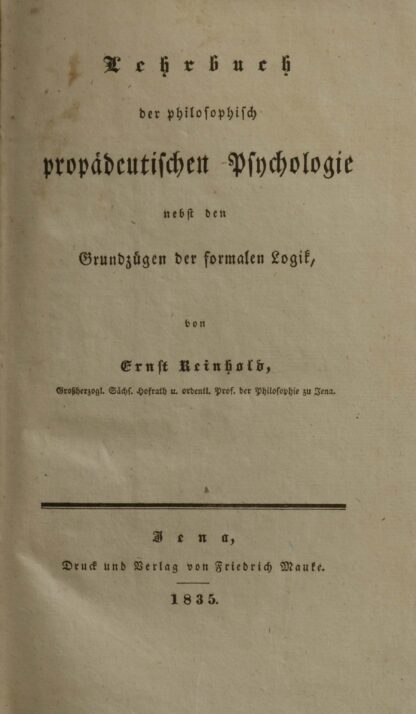 Ernst. -Lehrbuch der philosophisch propädeutischen Psychologie nebst den Grundzügen der formalen Logik.