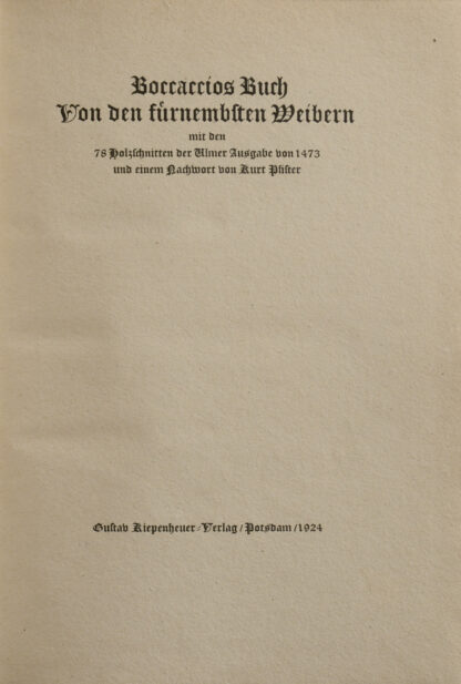 (Giovanni di). -Buch Von den fürnembsten Weibern mit den 78 Holzschnitten der Ulmer Ausgabe von 1473 und einem Nachwort von Kurt Pfister.