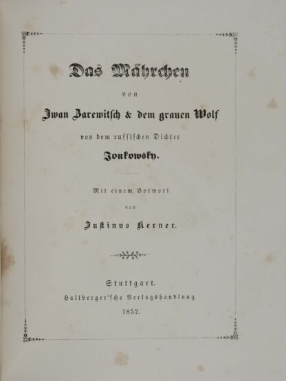 (Wassilij Andrejewitsch). -Das Mährchen von Iwan Zarewitsch & dem grauen Wolf.
