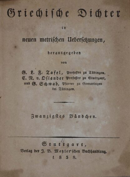W.E. (und) Georg THUDICHUM -Griechische Anthologie. (Nach der Anlage von Brunck's Analekten) metrisch übersetzt.
