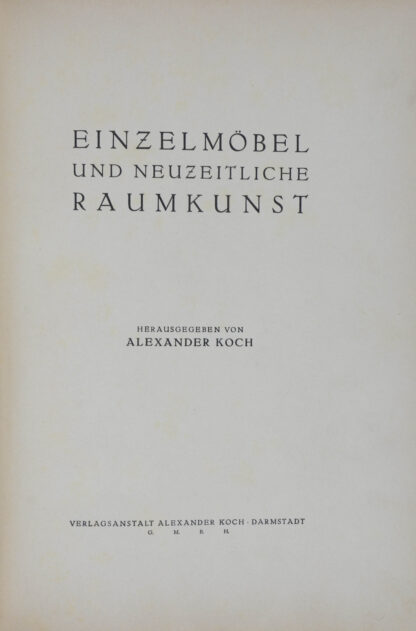Alexander (Hrsg.). -Einzelmöbel und neuzeitliche Raumkunst.