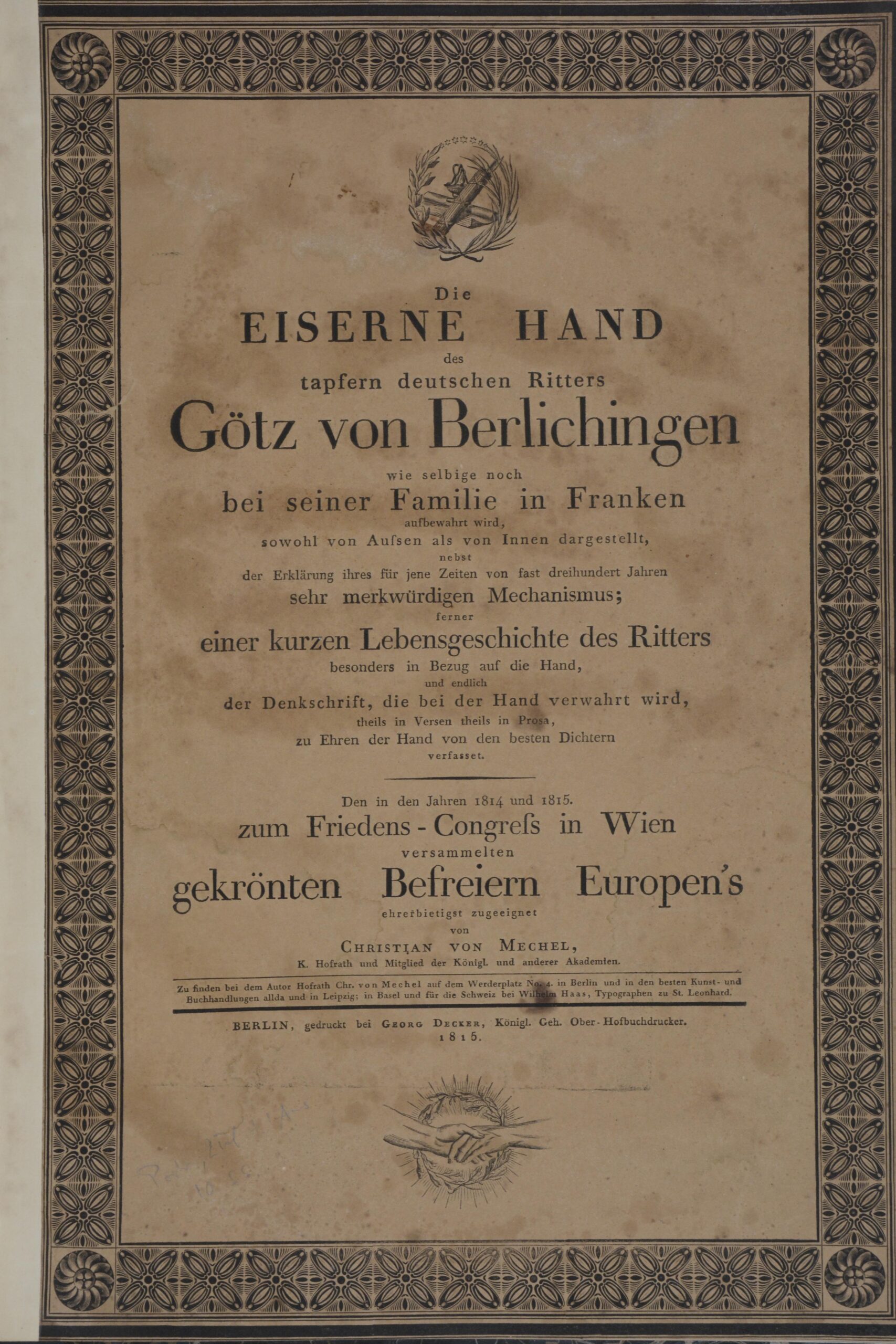 Christian von. -Die Eiserne Hand des tapfern deutschen Ritters Götz von Berlichingen wie selbige noch bei seiner Familie in Franken aufbewahrt wird