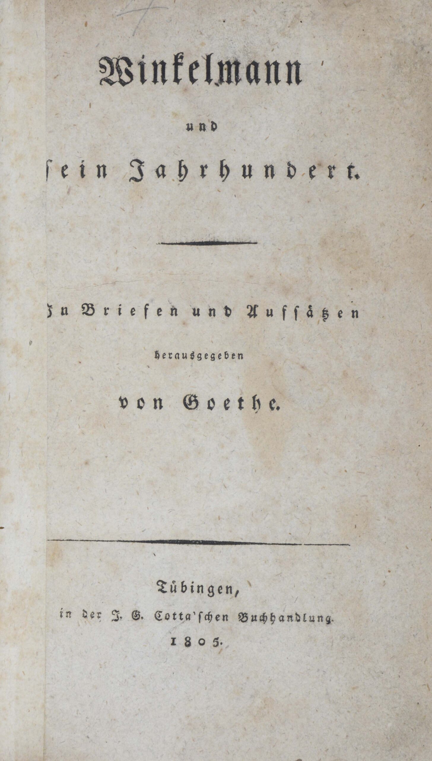 (Johann Wolfgang von) (Hrsg.). -Winkelmann und sein Jahrhundert.