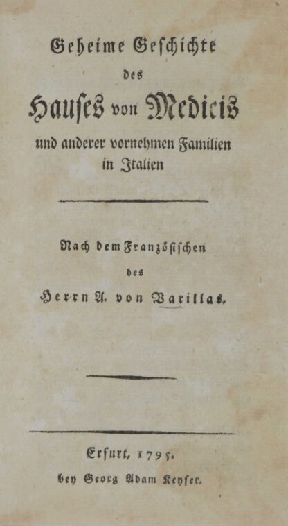 A(ntoine) de. -Geheime Geschichte des Hauses von Medicis und anderer vornehmen Familien in Italien.