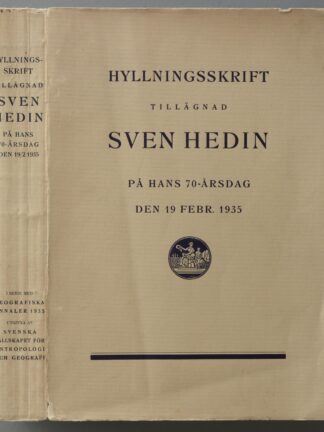 -Hyllningsskrift tillägnad Sven Hedin pa hans 70-arsdag den 19 Febr. 1935.