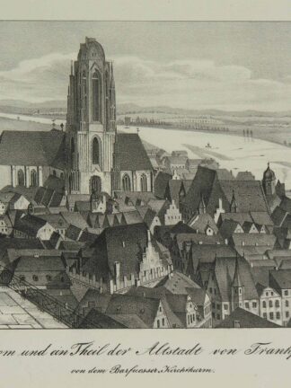 -Der Dom und ein Theil der Altstadt von Frankfurt von dem Barfuesser-Kirchthurm. Ansicht aus der halben Vogelschau vom Turm der Paulskirche aus gesehen.