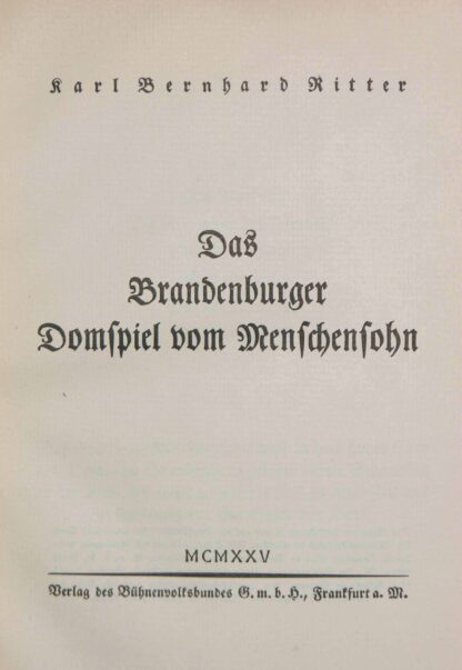 Karl Bernhard. -Das Brandenburger Domspiel vom Menschensohn.
