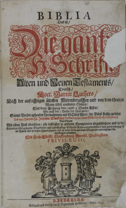 Die gantze H. Schrifft Alten und Neuen Testaments