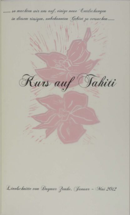 Dagmar. -Kurs auf Tahiti.