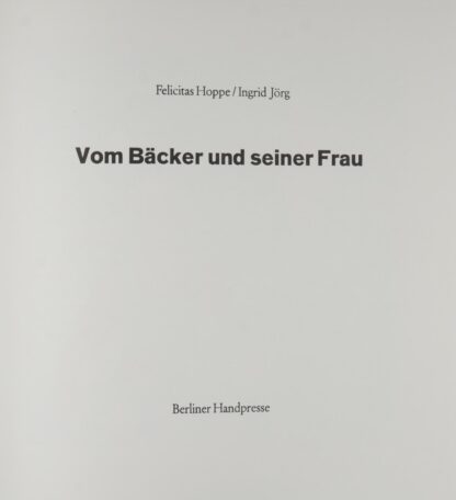 Felicitas. -Vom Bäcker und seiner Frau.