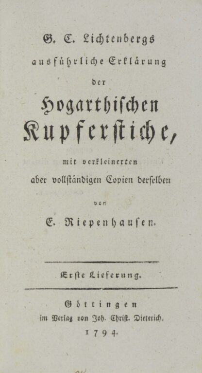 G(eorg) C(hristoph). -Ausführliche Erklärung der Hogarthischen Kupferstiche