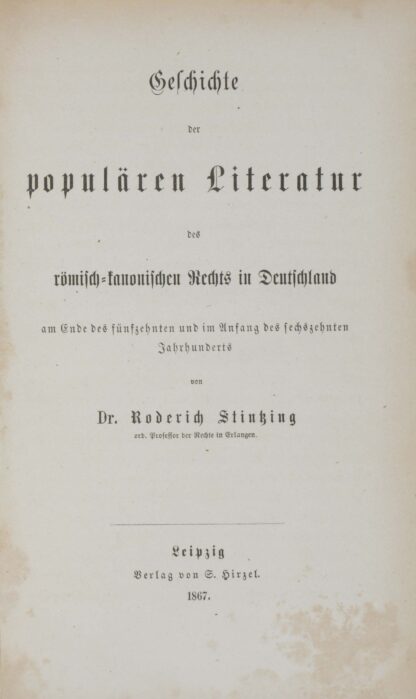 Roderich. -Geschichte der populären Literatur des römisch-kanonischen Rechts in Deutschland am Ende des fünfzehnten und im Anfang des sechszehnten Jahrhunderts.
