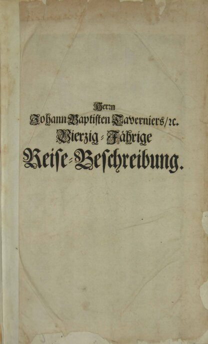 Jean Baptiste. -Vierzig-Jährige Reise-Beschreibung. Worinnen dessen