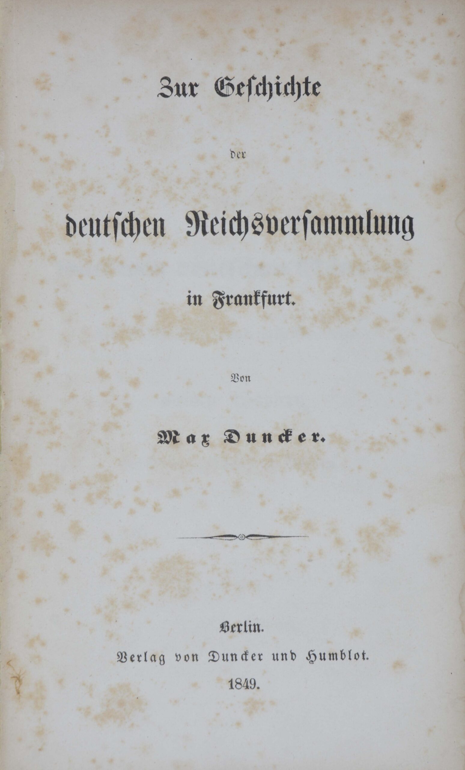 Max. -Zur Geschichte der deutschen Reichsversammlung in Frankfurt.