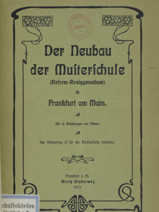 -Der Neubau der Musterschule (Reform-Realgymnasium) in Frankfurt am Main.