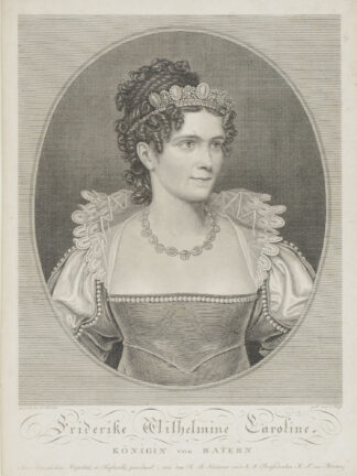 -Friderike Wilhelmine Caroline Königin von Bayern. Porträt von vorn mit nach rechts gewandtem Kopf vor kreuzschraffiertem Hintergrund in aus Schraffur-Rechteck ausgespartem Oval. Mit gedruckter Widmung "Ihro Königlichen Majestät in Ehrfurcht gewidmet