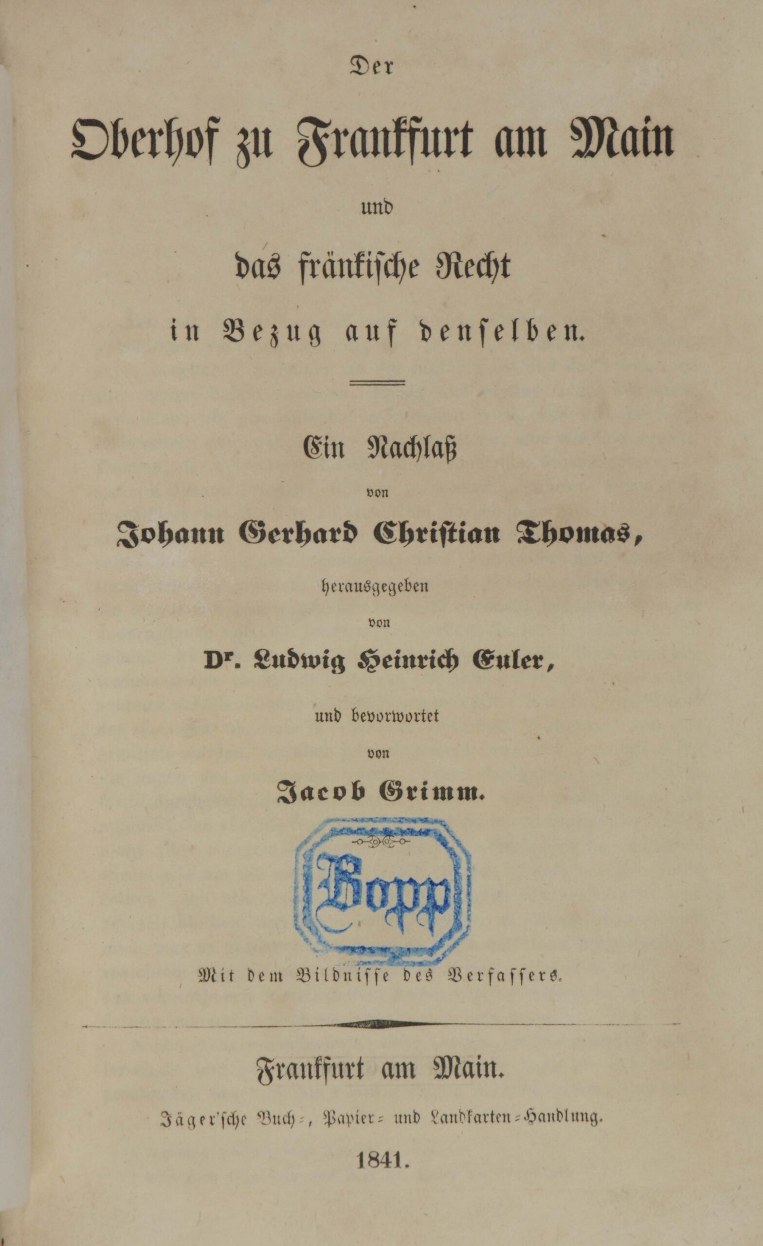 Johann Georg Christian. -Der Oberhof zu Frankfurt am Main und das fränkische Recht in Bezug auf denselben.