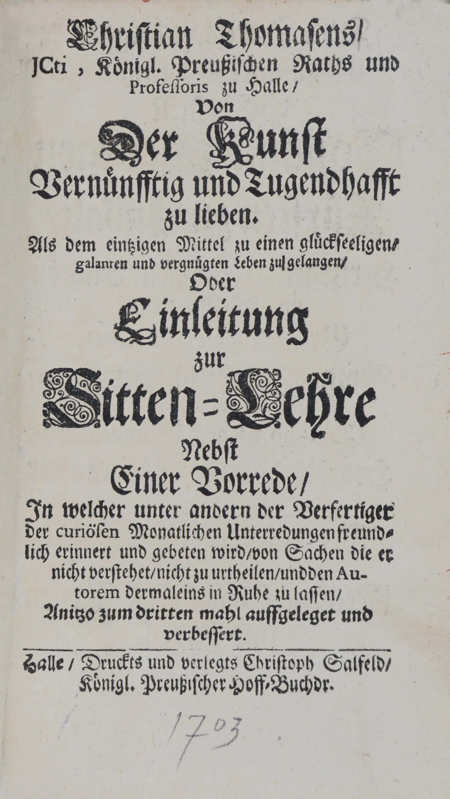 Christian. -Von der Kunst vernünfftig und tugendhafft zu lieben.