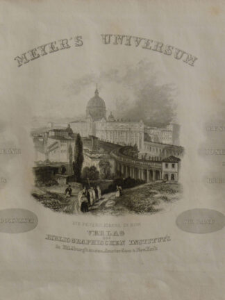 MEYER'S UNIVERSUM -oder Abbildung und Beschreibung des Sehenswerthesten und Merkwürdigsten der Natur und Kunst auf der ganzen Erde.