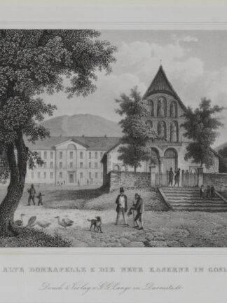 -GOSLAR. Die alte Domkapelle und die neue Kaserne.