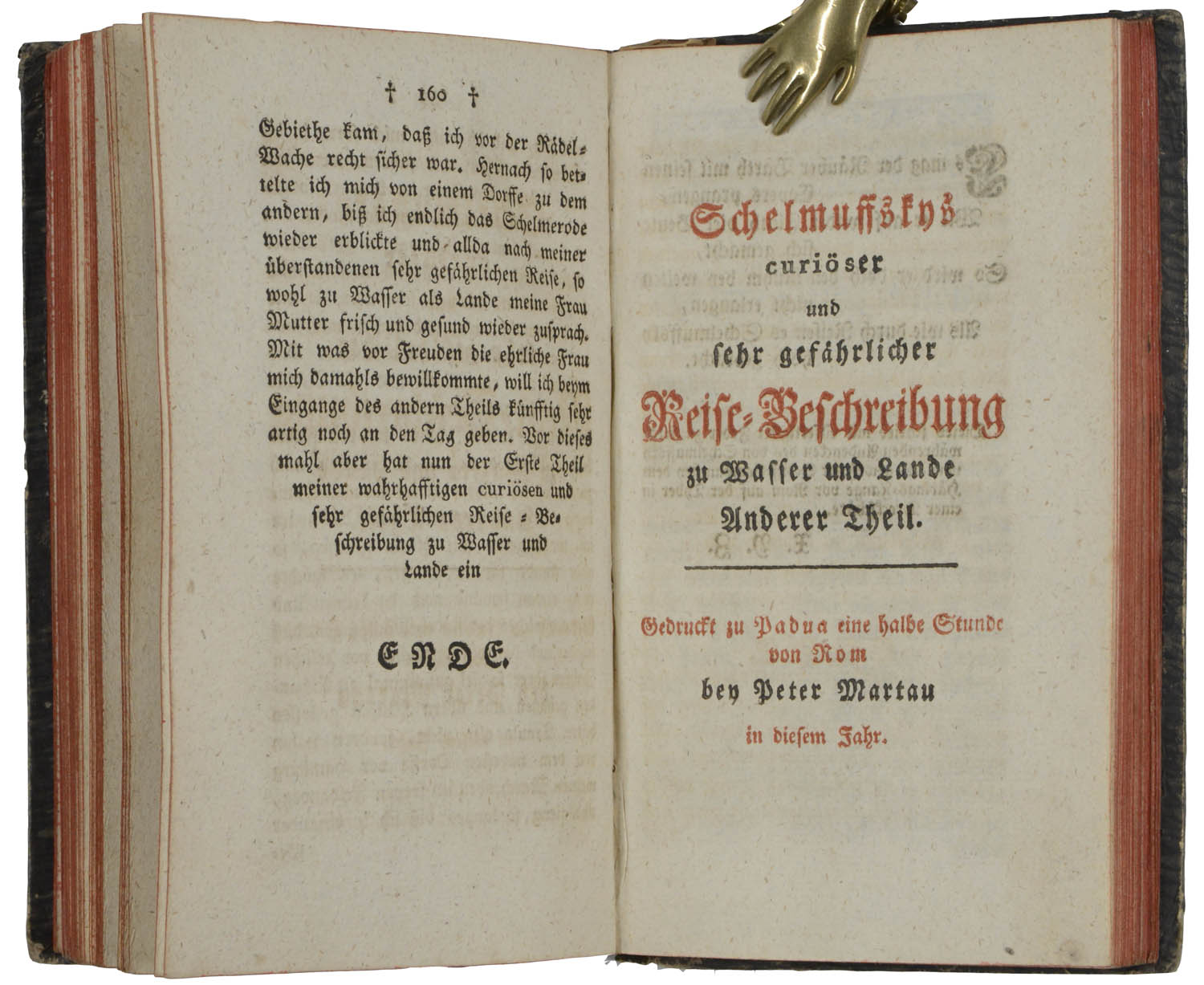 Christian). -Schelmuffskys Wahrhafftige Curiöse und sehr gefährliche Reisebeschreibung zu Wasser und Lande...