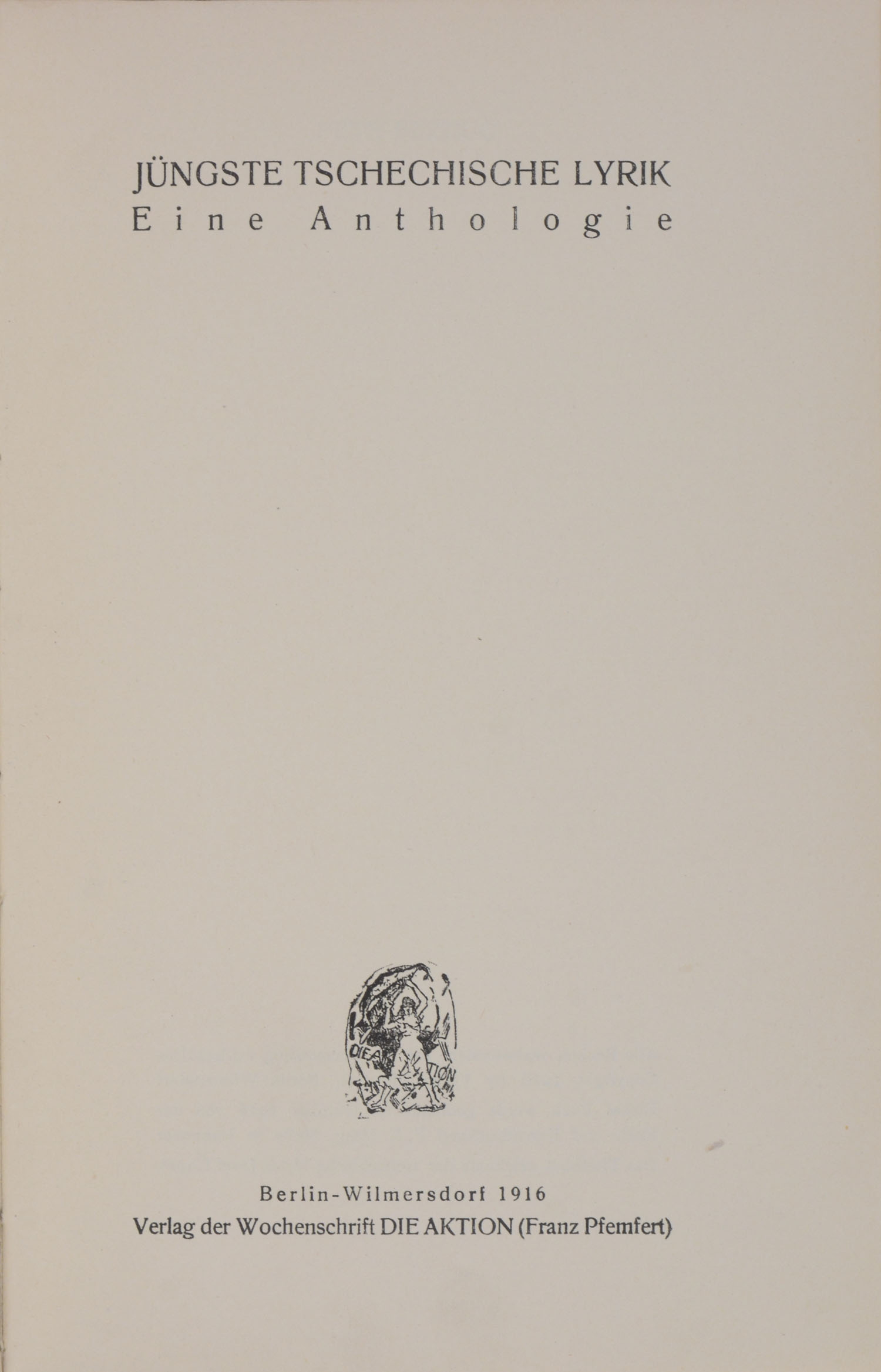 PFEMFERT, Franz (Hrsg.). Jüngste Tschechische Lyrik. <br />Eine Anthologie. – Bild 3